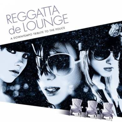 Reggatta De Lounge: A Downtempo Tribute to the Police (2013)