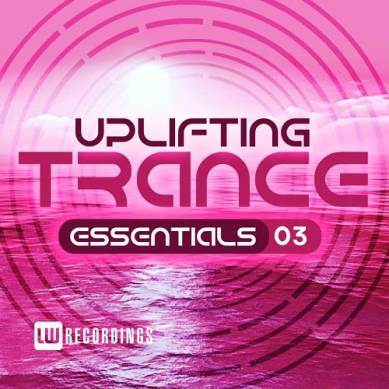 Uplifting Trance Essentials Vol 3 (2015)