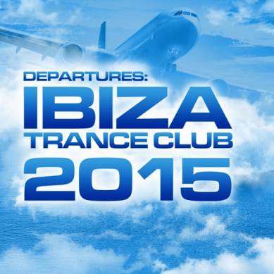 Departures Ibiza Trance Club (2015)