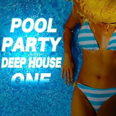 Pool Party Deep House One (2015)