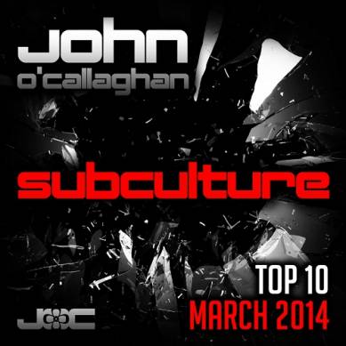 John OCallaghan Subculture Top 10 March (2014)