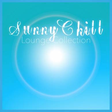 Sunny Chill Lounge Collection (2014)