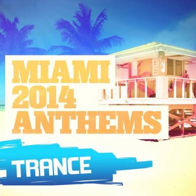Miami 2014 Anthems Trance (2014)