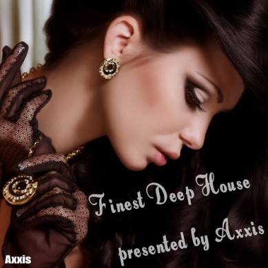 Finest Deep House Presented by Axxis (2014)