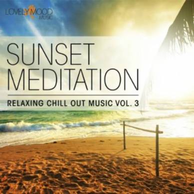 Sunset Meditation Relaxing Chill Out Music Vol 3 (2014)