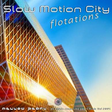Slow Motion City - Flotations - Deeper Grooves (2014)
