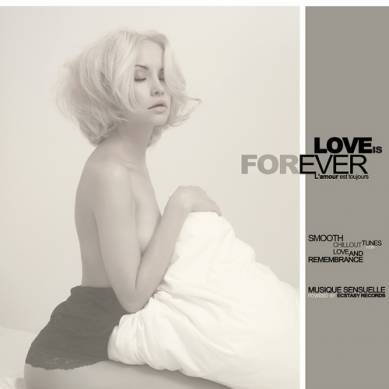 Love Is Forever Lamour est toujors (Smooth Chillout Tunes for Love and Remembrance) (2014)