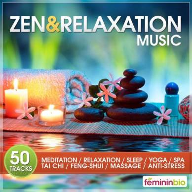 Zen and Relaxation Music 50 Tracks for Meditation Relaxation Sleep Yoga Spa Tai-Chi Feng-Shui Massage Anti-Stress (2014)