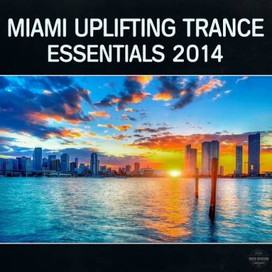 Miami Uplifting Trance Essentials (2014)