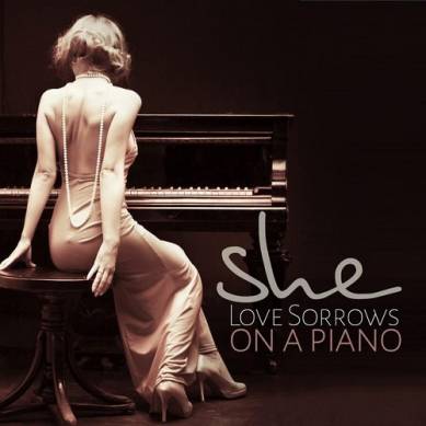 She Love Sorrows on a Piano (2014)