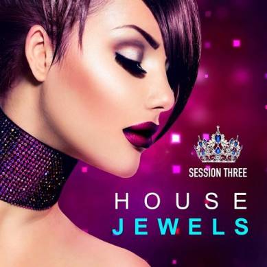 House Jewels Session 3 Fashion Grooves Finest Selection (2014)