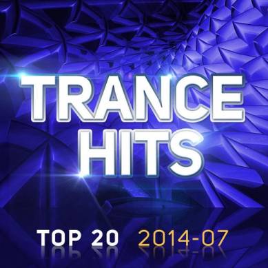 Trance Hits Top 20 2014-07 (2014)