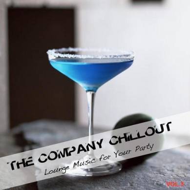 The Company Chillout Compilation Vol 3 Lounge Music for Your Party (2014)