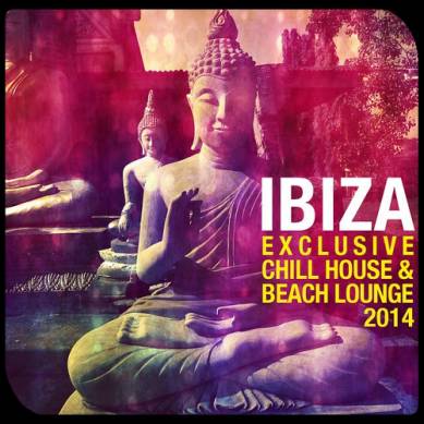 Ibiza Exclusive Chill House and Beach Lounge 2014 (2014)