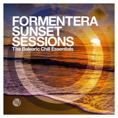 Formentera Sunset Sessions The Balearic Chill Essentials (2014)