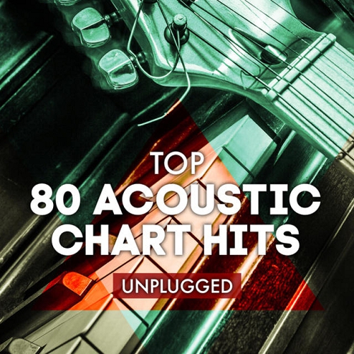 Top 80 Acoustic Chart Hits Unplugged (2014) Top 80 Acoustic Chart Hits Unplugged (2014)