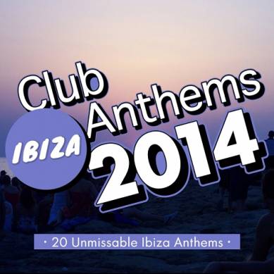 Ibiza Club Anthems (2014)