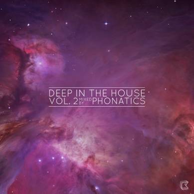 Deep in the House Vol 2 Mixed by Phonatics (2014)