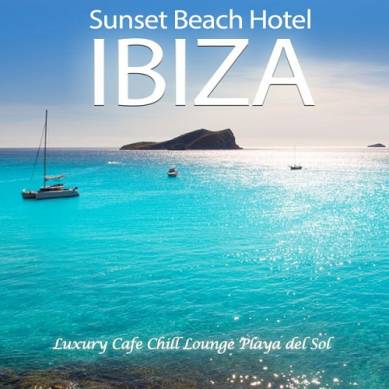 Sunset Beach Hotel Ibiza Luxury Cafe Chill out Lounge Playa Del Sol (2014)