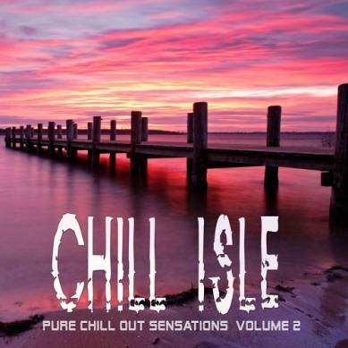 CHILL ISLE Pure Chill Out Sensations Volume 2 (2014)