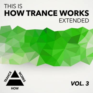 This Is How Trance Works Extended Vol 3 (2014)