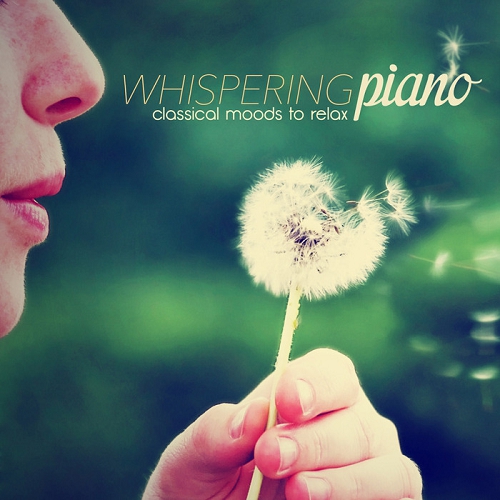 WHISPERING PIANO Classical Moods to Relax (2014) WHISPERING PIANO Classical Moods to Relax (2014)