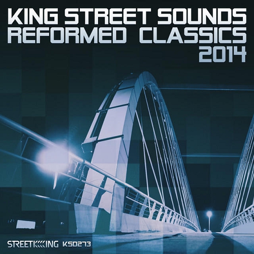 King Street Sounds Reformed Classics (2014) King Street Sounds Reformed Classics (2014)
