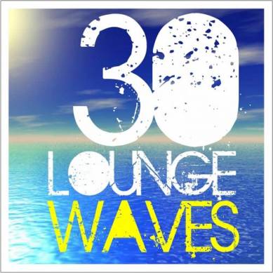 30 Lounge Waves (2012)