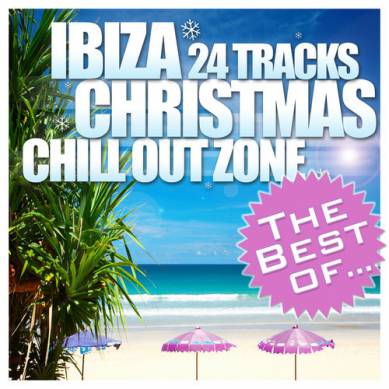 The Best of Ibiza Christmas: 24 Tracks Chill Out Zone (2012)