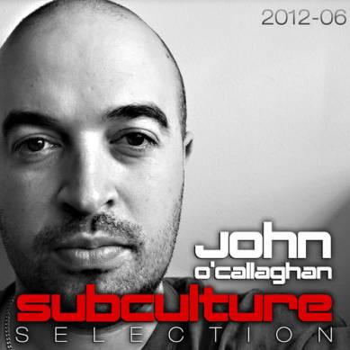 John O'Callaghan: Subculture Selection 2012-06 (2012)