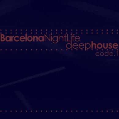 Barcelona Night Life Deep House Code 1 (2014)
