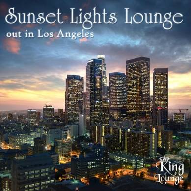 Sunset Lights Lounge - Out in Los Angeles (2015)