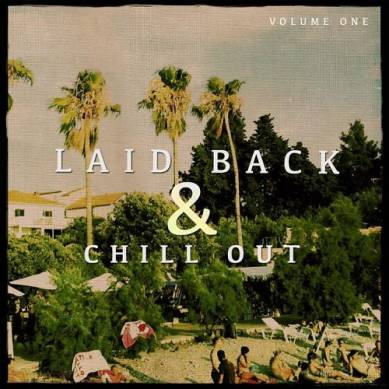 Laid Back and Chill out Vol 1 Finest Mix of Smooth House and Electronic Beats (2015)