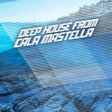 Deep House from Cala Mastella (2015)