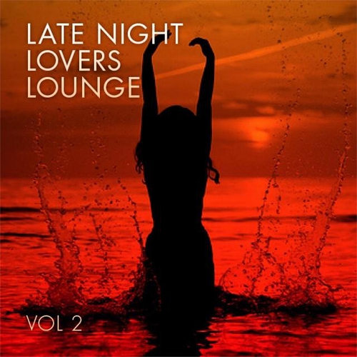 Late Night Lovers Lounge Vol 2 (2015) Late Night Lovers Lounge Vol 2 (2015)