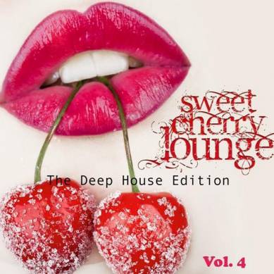 Sweet Cherry Lounge The Deep House Edition Vol 04 (2015)