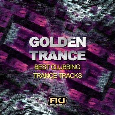 Golden Trance Best Clubbing Trance Tracks (2015)