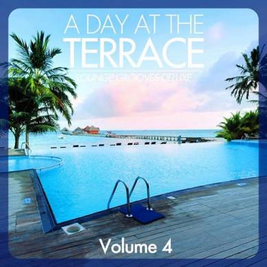 A Day At The Terrace Lounge Grooves Deluxe Vol 4 (2015)