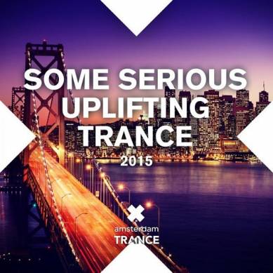 Some Serious Uplifting Trance (2015)
