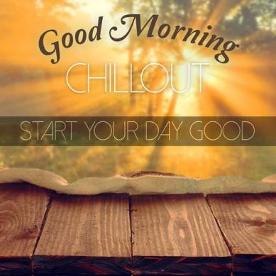 Good Morning Chillout Start Your Day Good (2015)