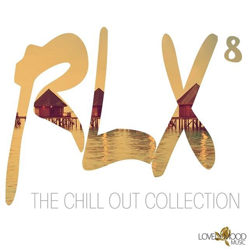 RLX 8 The Chill out Collection (2015) RLX 8 The Chill out Collection (2015)