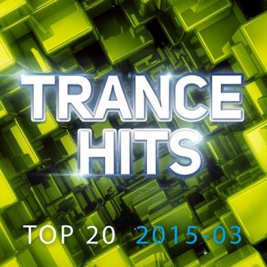 Trance Hits Top 20 2015-03 (2015)