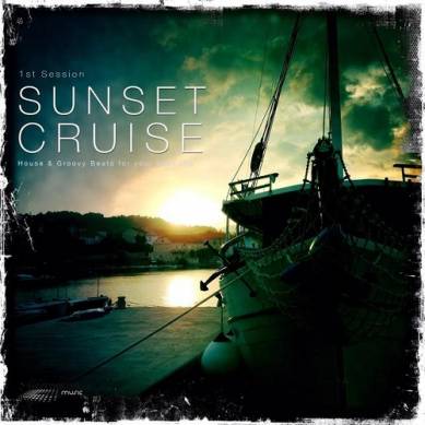 Sunset Cruise Vol 1 House and Groovy Beats for Boat Trips (2015)