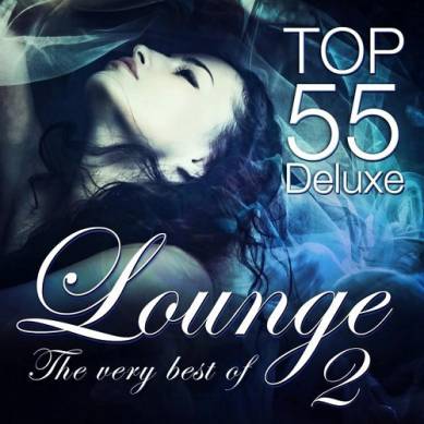 Lounge Top 55 Deluxe The Very Best of Vol 2 Deluxe the Original (2015)