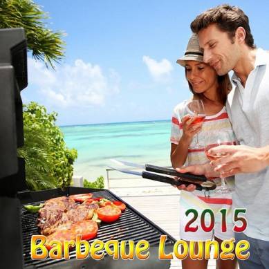 Barbeque Lounge 2015 15 Lounge Chillout and Downbeat Tracks (2015)