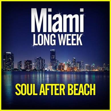 Miami Long Week Soul After Beach (2015)