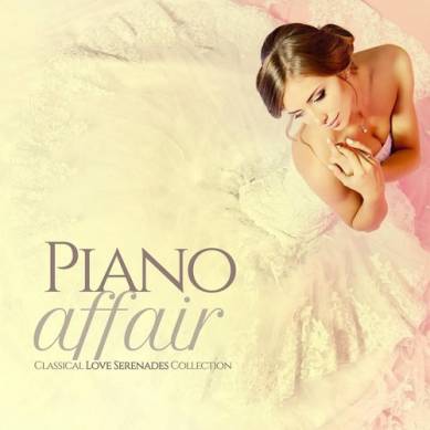Piano Affair Classical Love Serenades Collection (2015)