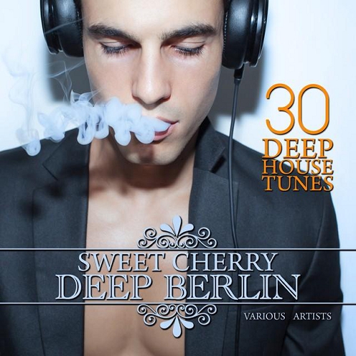 Sweet Cherry Deep Berlin 30 Deep House Tunes (2015) Sweet Cherry Deep Berlin 30 Deep House Tunes (2015)