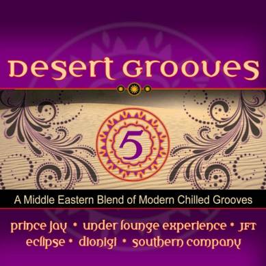 Desert Grooves 5 A Middle Eastern Blend of Modern Chilled Grooves (2015)