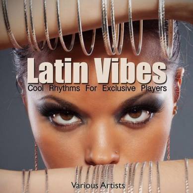 Latin Vibes Cool Rhythms for Exclusive Players (2015)
